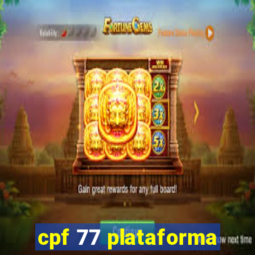 cpf 77 plataforma